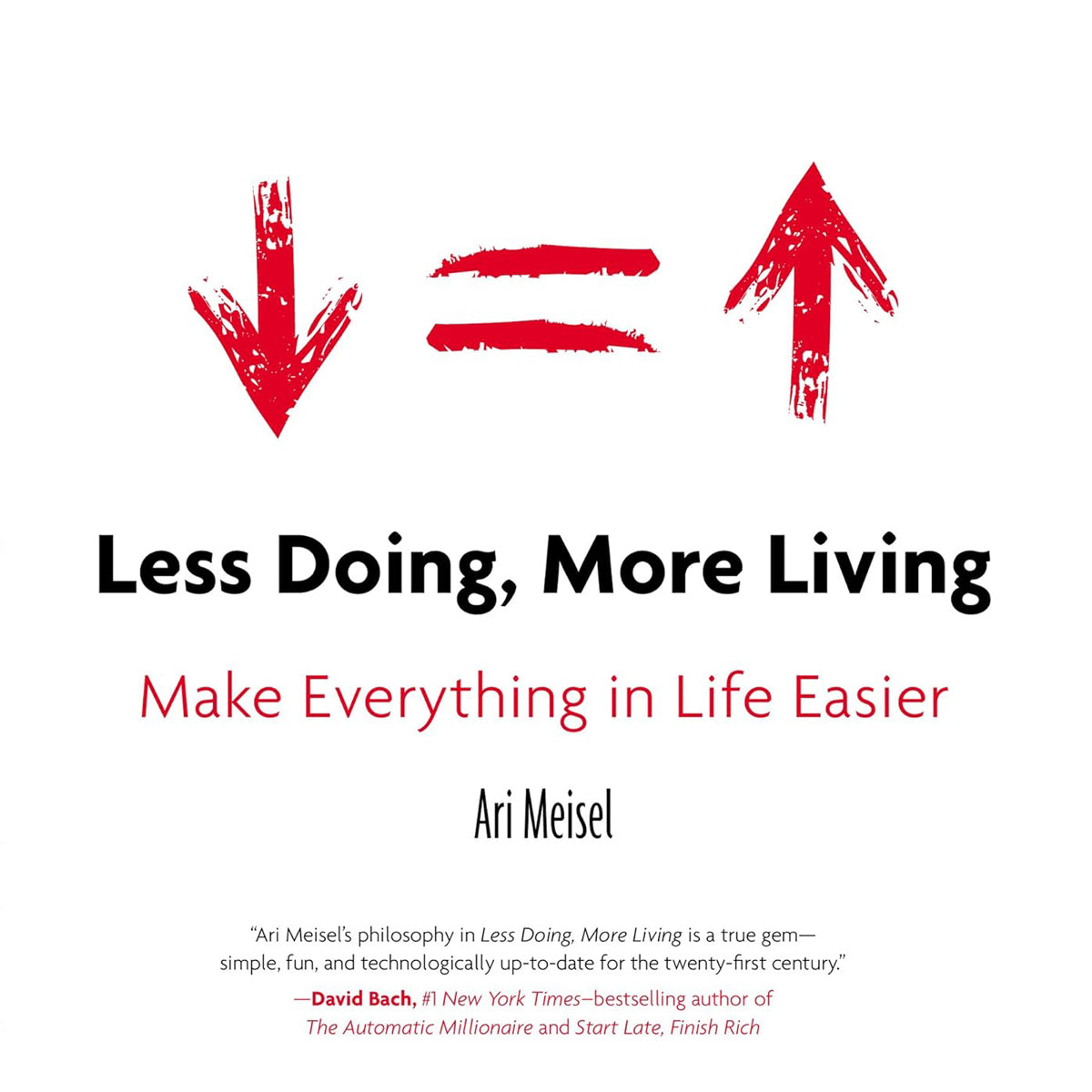 Less Doing More Living: Productivity Guide
