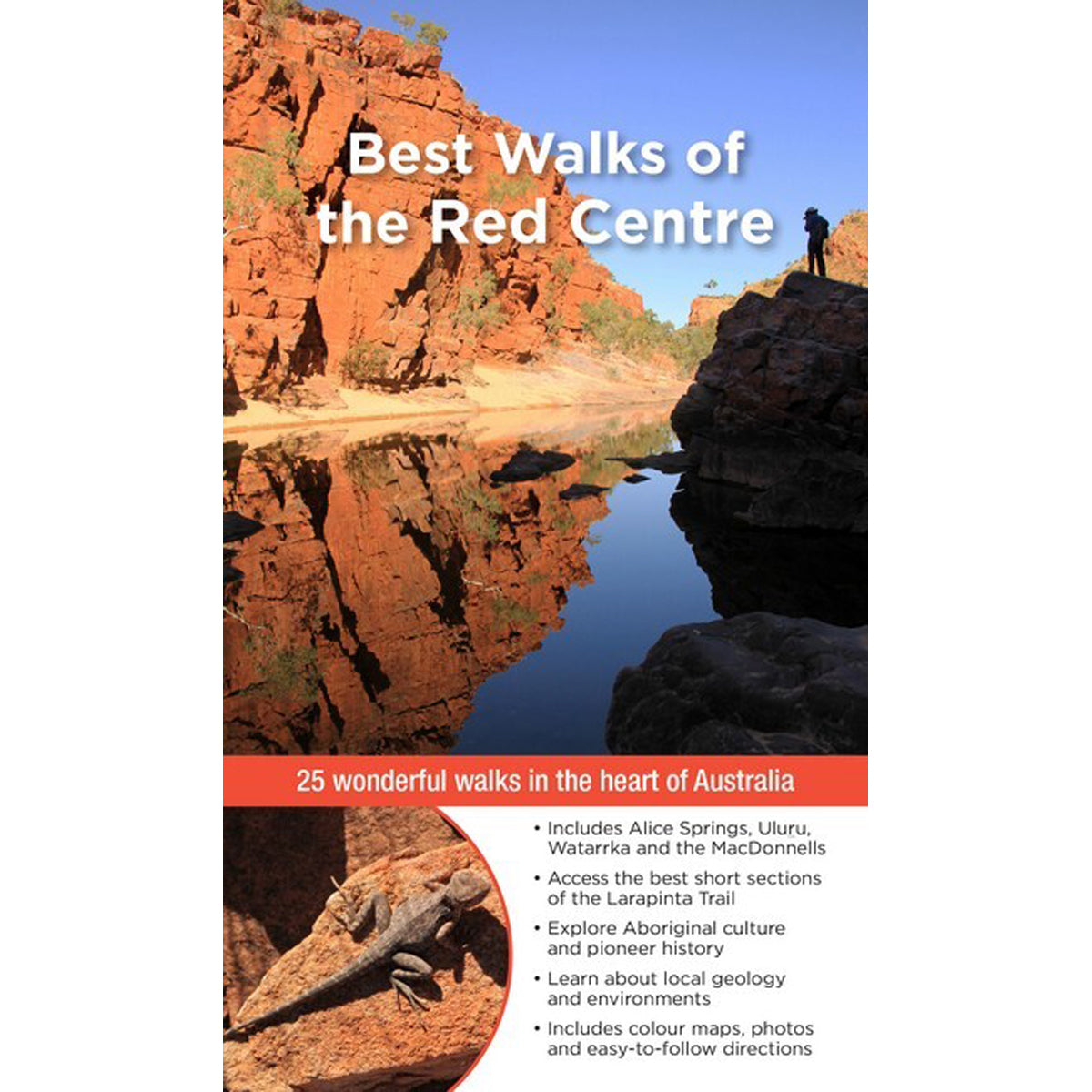 Best Walks of the Red Centre 25 Wonderful Walks in Australia