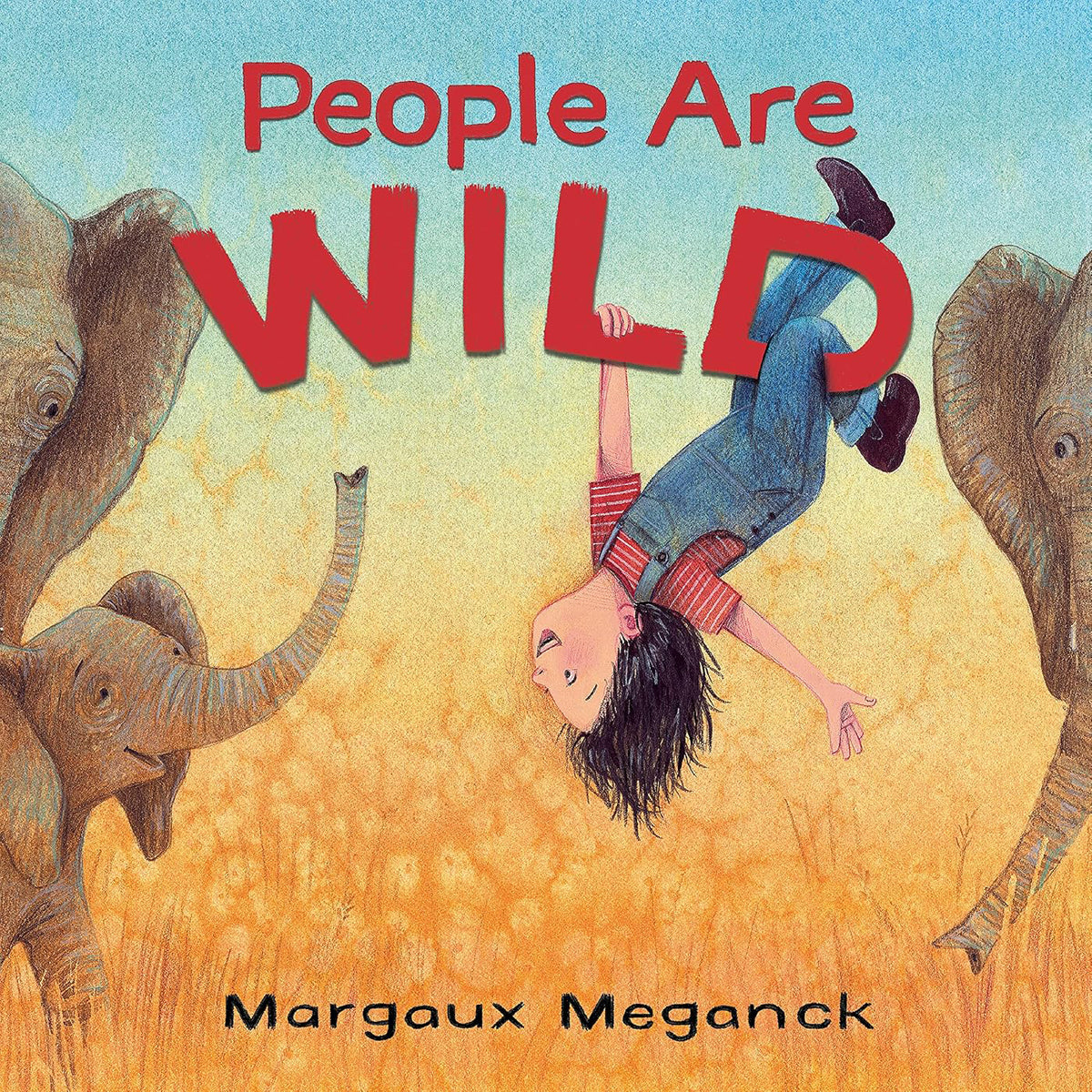 People Are Wild: Illustrated Children's Book