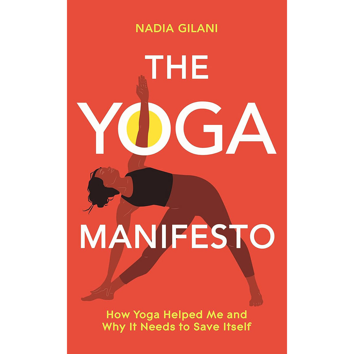 The Yoga Manifesto: How Yoga Needs to Save Itself