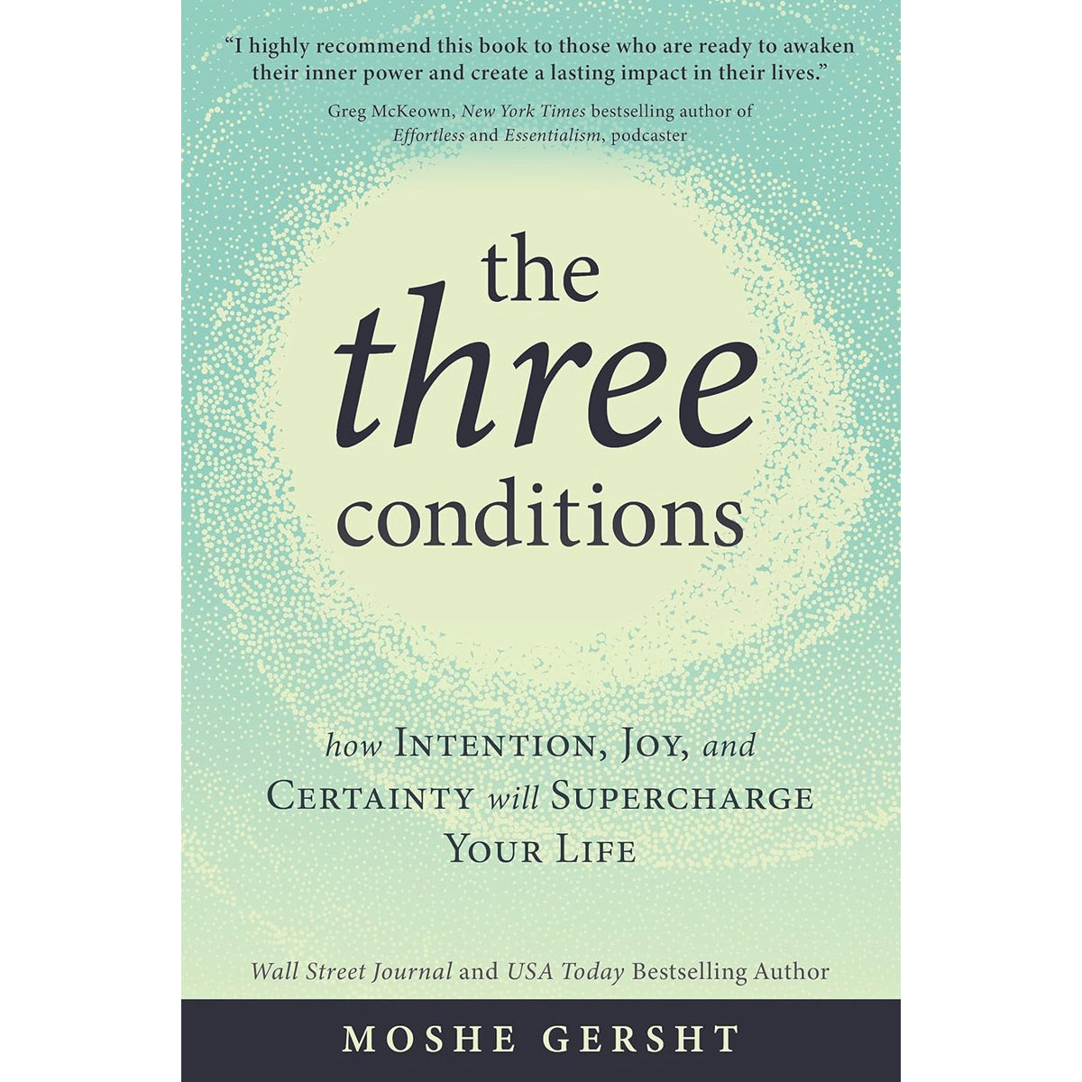 The Three Conditions: Intention, Joy and Certainty Guide