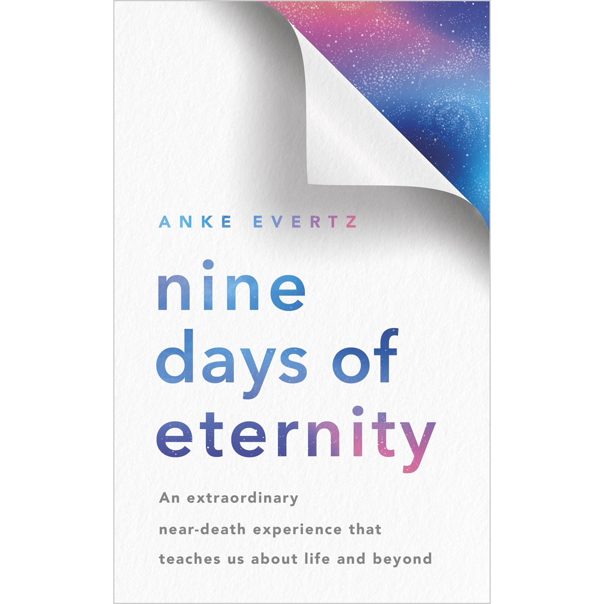 Nine Days of Eternity: Spiritual Near-Death Memoir