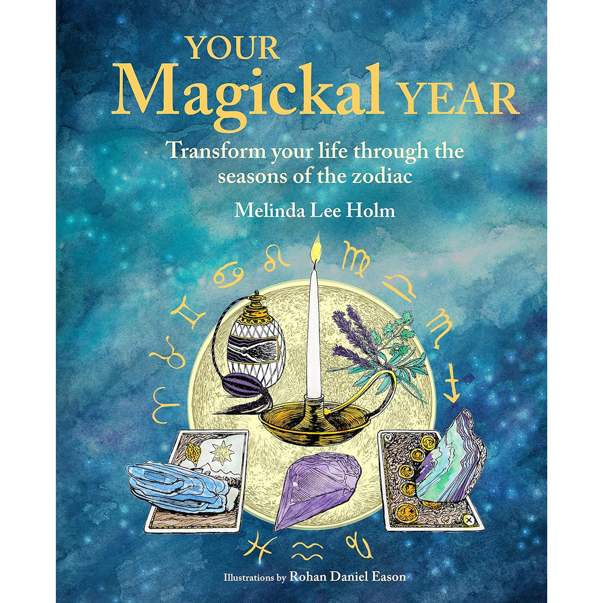 Your Magickal Year: Transform Your Life
