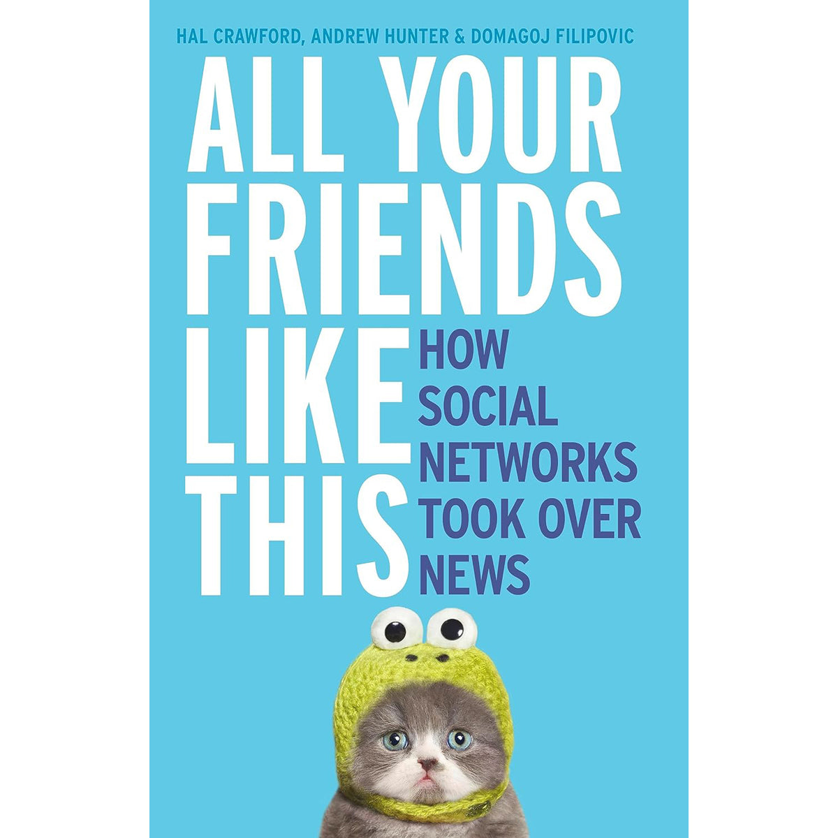 All Your Friends Like This: Social Networks Took Over News