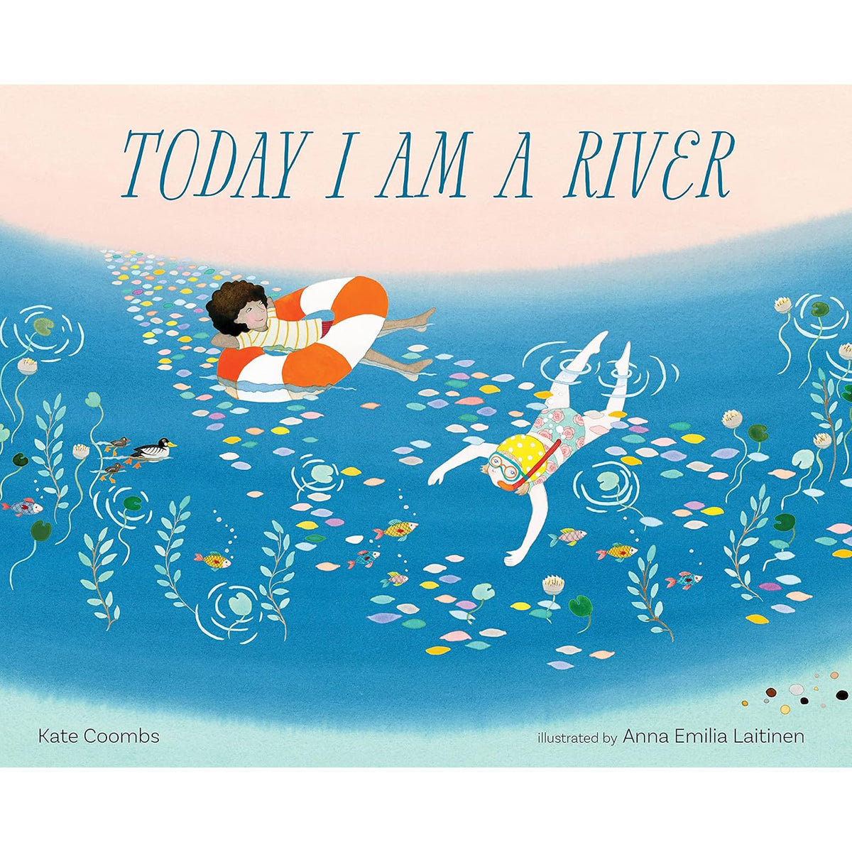 Today I Am a River: Children’s Nature Story