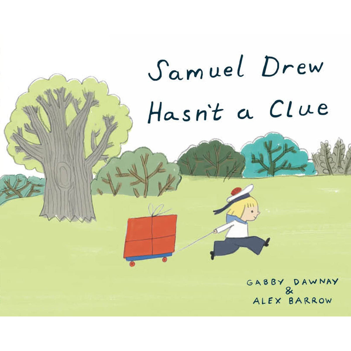 Samuel Drew Hasn't a Clue: Picture Book