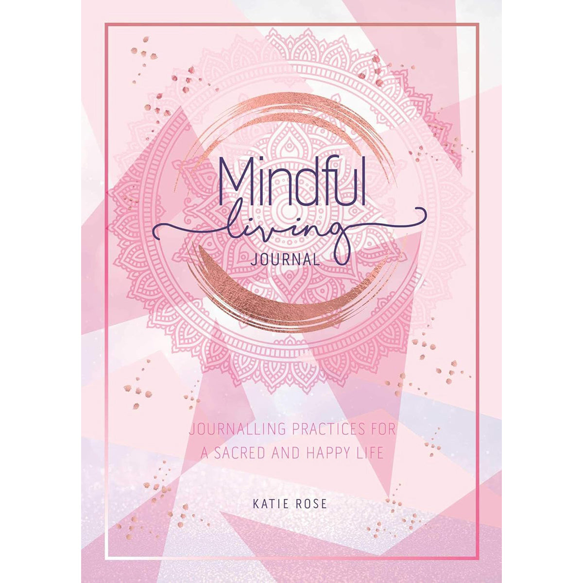 Mindful Living Journal: Daily Reflection Book